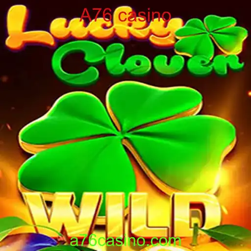 Explorando LuckyClover: Um Novo Horizonte em Jogos de A76 Casino