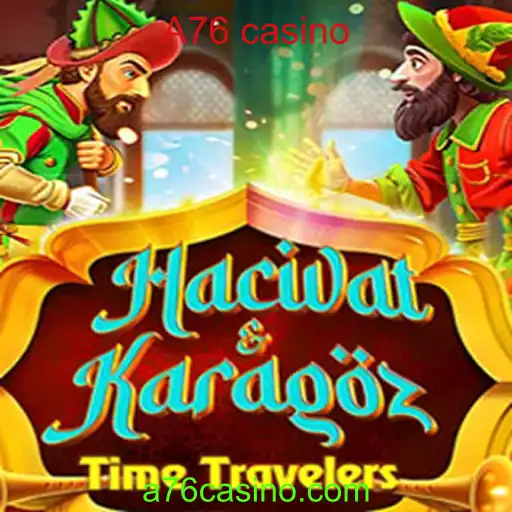 Explorando o Jogo de Hacivat and Karagöz: Uma Viagem ao Passado com A76 Casino