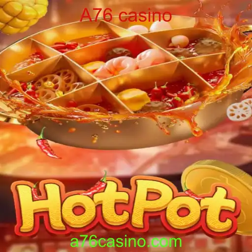 Explorando o Fascinante Jogo de Hotpot no A76 Casino